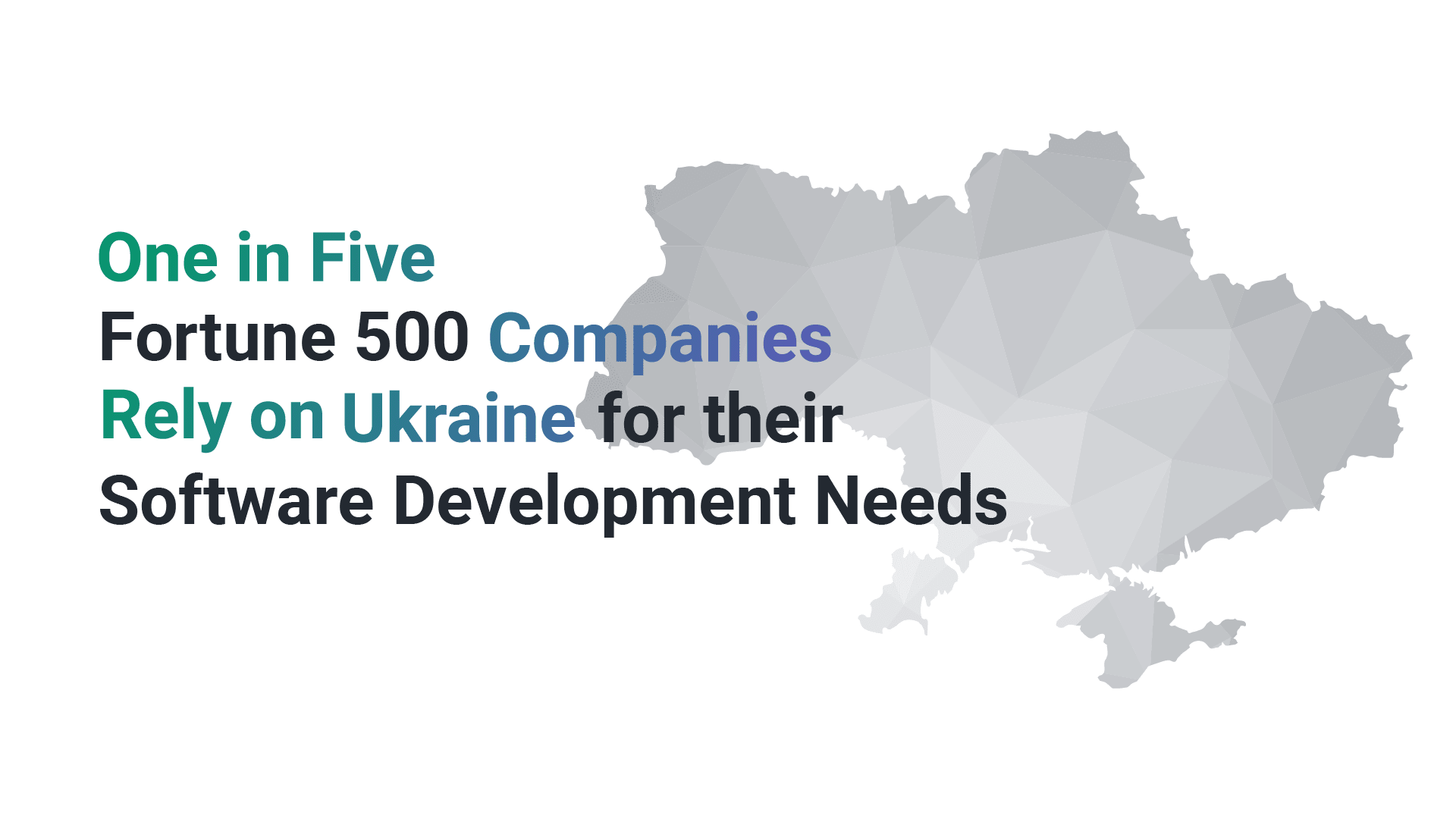 One in Five Fortune 500 Companies Rely on Ukraine for their Software Development Needs in 2022