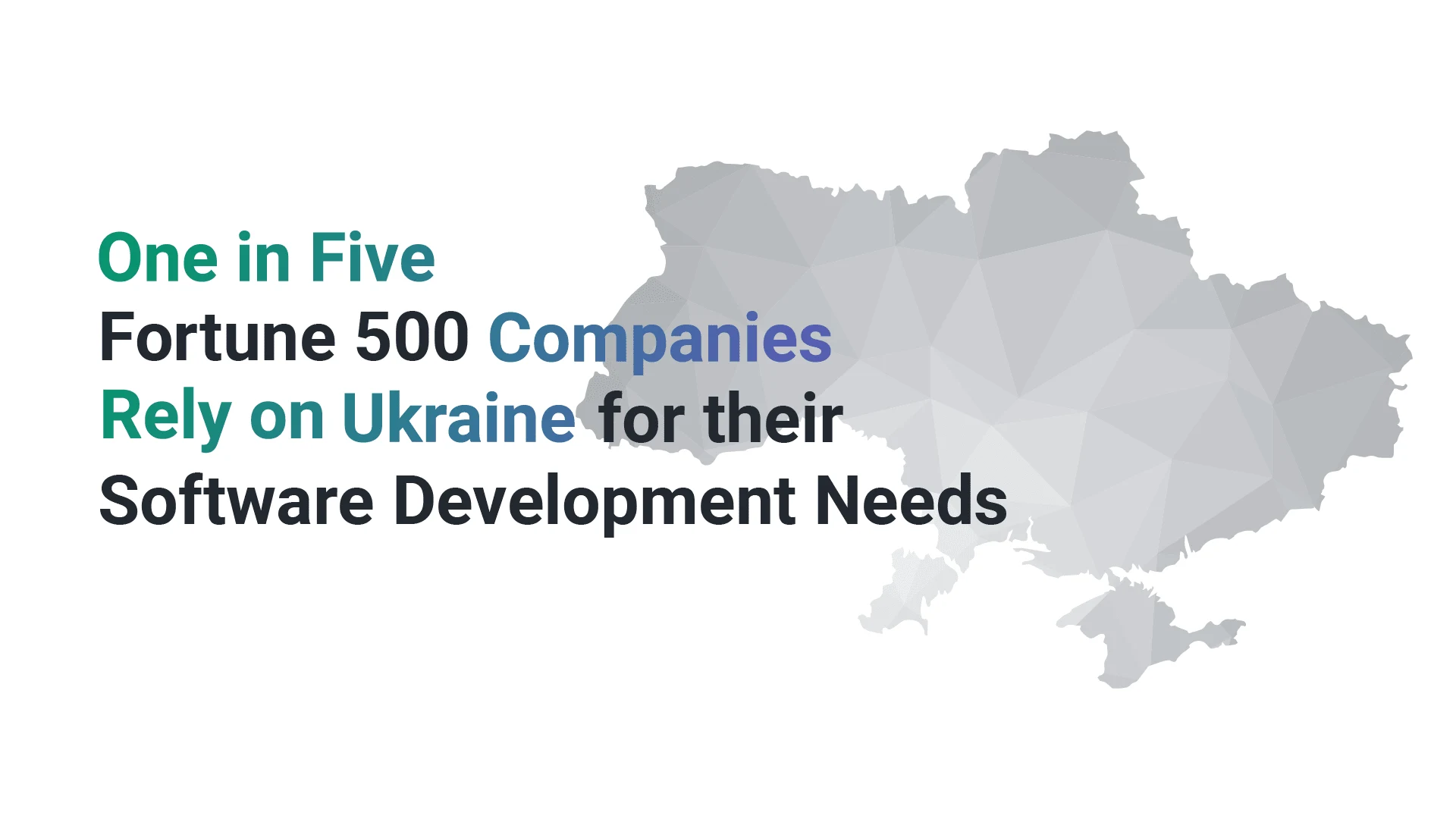 One in Five Fortune 500 Companies Rely on Ukraine for their Software Development Needs in 2022 
